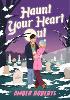 Haunt Your Heart Out