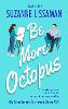 Be More Octopus