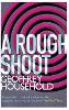 A Rough Shoot