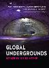 Global Undergrounds