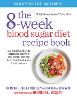 The 8-Week Blood Sugar Diet Recipe Book