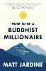 How to be a Buddhist Millionaire