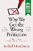 Why We Get the Wrong Politicians