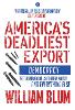 America's Deadliest Export