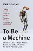To Be a Machine