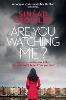Are You Watching Me?