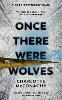 Once There Were Wolves