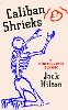 Caliban Shrieks