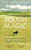 Rough Magic