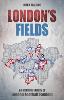 London's Fields