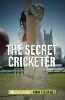 The Secret Cricketer