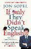 If Only They Didn't Speak English
