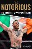 Notorious - The Life and Fights of Conor McGregor