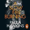 A Slow Fire Burning