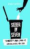 Sober in Seven