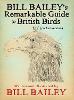 Bill Bailey's Remarkable Guide to British Birds
