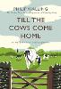 Till the Cows Come Home