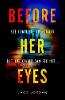 Before Her Eyes
