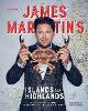 James Martin's Islands to Highlands