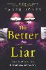 The Better Liar