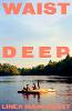 Waist Deep