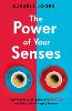 The Power of Your Senses