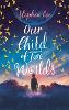 Our Child of Two Worlds