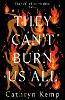 They Can't Burn Us All