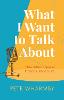 What I Want to Talk About