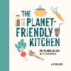 The Planet-Friendly Kitchen