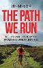 The Path We Run