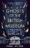 Ghosts of the British Museum