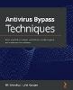 Antivirus Bypass Techniques