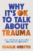 Why It's OK to Talk About Trauma