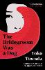 The Bridegroom Was a Dog