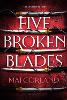 Five Broken Blades