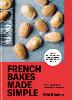 French Bakes Made Simple