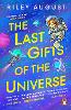 The Last Gifts of the Universe
