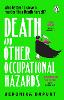Death and Other Occupational Hazards
