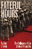 Fateful Hours