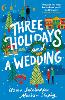 Three Holidays and a Wedding