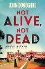Not Alive, Not Dead