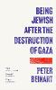 Being Jewish After the Destruction of Gaza