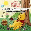 Disney Winnie the Pooh: A Cute and Cosy Colouring Book
