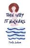 The Way It Breaks