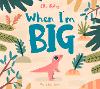 When I'm Big