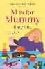 M is for Mummy