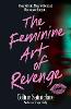 The Feminine Art of Revenge