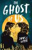 The Ghost of Us