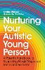 Nurturing Your Autistic Young Person